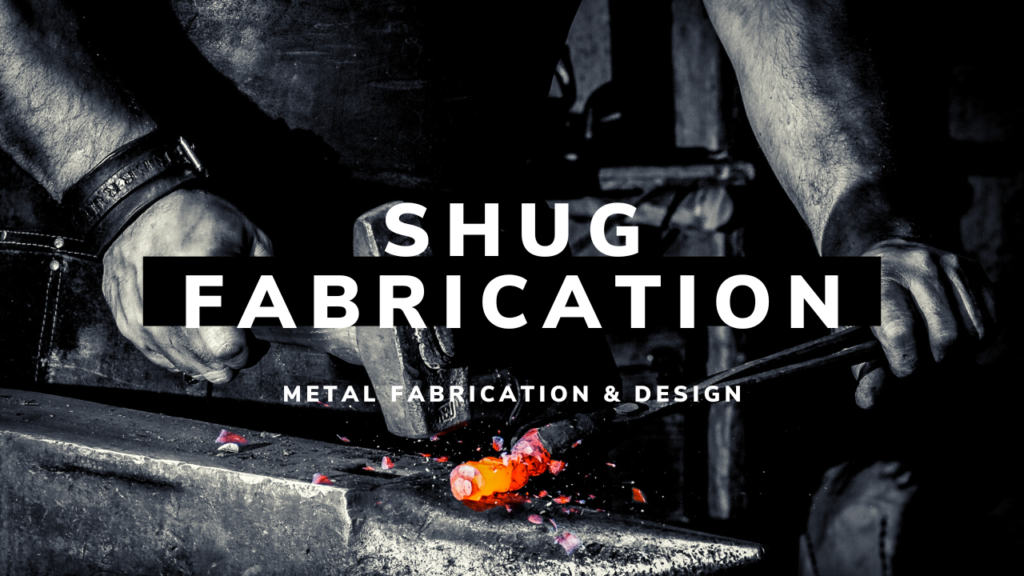 Shug Fabrication and Design